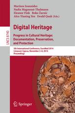 Digital Heritage - Marinos Ioannides; Nadia Magnenat-Thalmann; Eleanor Fink; Roko Zarnic; Alex-Yianing Yen; Ewald Quak