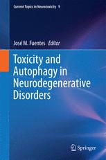 Toxicity and Autophagy in Neurodegenerative Disorders - José M. Fuentes