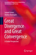 Great Divergence and Great Convergence - Leonid Grinin; Andrey Korotayev