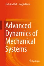 Advanced Dynamics Of Mechanical Systems