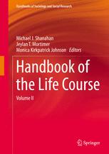 Handbook of the Life Course - Michael J. Shanahan; Jeylan T. Mortimer; Monica Kirkpatrick Johnson