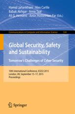 Global Security, Safety and Sustainability: Tomorrowâ??s Challenges of Cyber Security - Hamid Jahankhani; Alex Carlile; Babak Akhgar; Amie Taal; Ali G. Hessami; Amin Hosseinian-Far