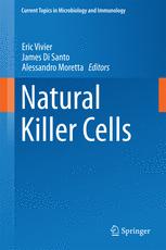 Natural Killer Cells - Eric Vivier; James Di Santo; Alessandro Moretta