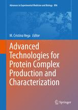 Advanced Technologies for Protein Complex Production and Characterization - M. Cristina Vega