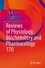 Reviews of Physiology, Biochemistry and Pharmacology Vol. 170 - Bernd Nilius; Pieter de Tombe; Thomas Gudermann; Reinhard Jahn; Roland Lill; Ole H. Petersen