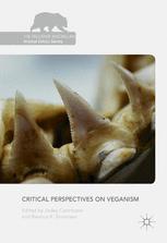 Critical Perspectives on Veganism - Jodey Castricano; Rasmus R. Simonsen