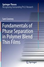 Fundamentals Of Phase Separation In Polymer Blend Thin Films