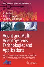 Agent and Multi-Agent Systems: Technologies and Applications - Gordan Jezic; Robert J. Howlett; Lakhmi C. Jain