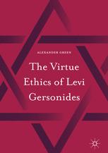 The Virtue Ethics of Levi Gersonides - Alexander Green