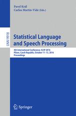Statistical Language and Speech Processing - Pavel Král; Carlos Martín-Vide