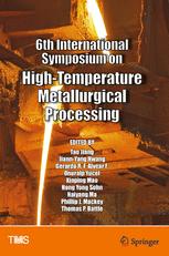 6th International Symposium on High-Temperature Metallurgical Processing - Tao Jiang; Jiann-Yang Hwang; Gerardo Alvear; Onuralp Yucel; Xinping Mao; Hong Yong Sohn; Naiyang Ma; Phillip Mackey; Thomas Battle