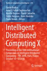 Intelligent Distributed Computing X - Costin Badica; Amal El Fallah Seghrouchni; AurÃ©lie Beynier; David Camacho; CÃ©dric Herpson; Koen Hindriks; Paulo Novais
