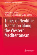Times of Neolithic Transition along the Western Mediterranean - Oreto GarcÃ­a-Puchol; Domingo C. Salazar-GarcÃ­a