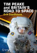 TIM PEAKE and BRITAIN'S ROAD TO SPACE - Erik Seedhouse