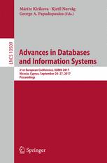 Advances in Databases and Information Systems - M?r?te Kirikova; Kjetil Nørvåg; George A. Papadopoulos