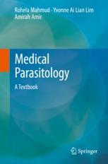 Medical Parasitology - Rohela Mahmud; Yvonne Ai Lian Lim; Amirah Amir