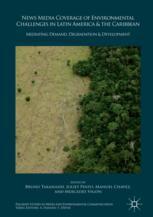 News Media Coverage of Environmental Challenges in Latin America and the Caribbean - Bruno Takahashi; Juliet Pinto; Manuel Chavez; Mercedes VigÃ³n