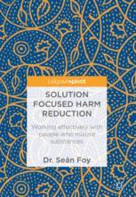 Solution Focused Harm Reduction - Seán Foy