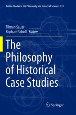 The Philosophy Of Historical Case Studies