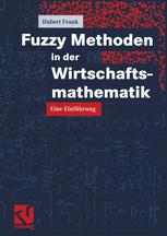 Fuzzy Methoden in der Wirtschaftsmathematik - Hubert Frank