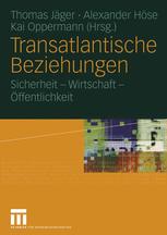Transatlantische Beziehungen - Thomas JÃ¤ger; Alexander HÃ¶se; Kai Oppermann