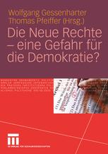 Die Neue Rechte â?? eine Gefahr fÃ¼r die Demokratie? - Prof. Dr. Wolfgang Gessenharter; Thomas Pfeiffer