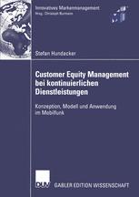 Customer Equity Management bei kontinuierlichen Dienstleistungen - Stefan Hundacker; Prof. Dr. Christoph Burmann