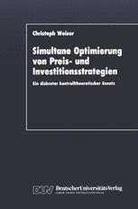 Simultane Optimierung von Preis- und Investitionsstrategien - Christoph Weiser