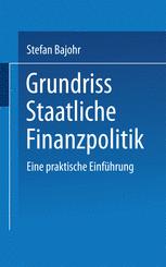 Grundriss Staatliche Finanzpolitik - Stefan Bajohr