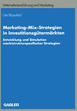 Marketing-Mix-Strategien in InvestitionsgÃ¼termÃ¤rkten - Ute Ritzerfeld