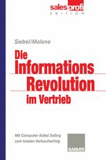Die Informationsrevolution im Vertrieb - Thomas M. Siebel; Michael S. Malone