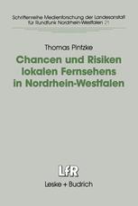 Chancen und Risiken lokalen Fernsehens in Nordrhein-Westfalen - Thomas Pintzke