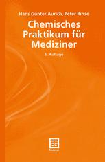 Chemisches Praktikum fÃ¼r Mediziner - Hans GÃ¼nter Aurich; Peter Rinze