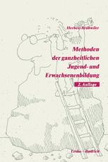 Methoden der ganzheitlichen Jugend- und Erwachsenenbildung - Herbert BrÃ¼hwiler