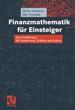 Finanzmathematik fÃ¼r Einsteiger - Moritz Adelmeyer; Elke Warmuth
