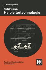 Silizium-Halbleitertechnologie - Ulrich Hilleringmann