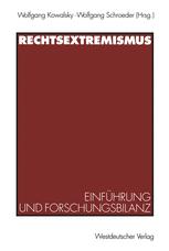 Rechtsextremismus - Wolfgang Kowalsky; Wolfgang Schroeder