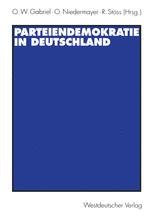 Parteiendemokratie in Deutschland - Oscar W. Gabriel; Oskar Niedermayer; Richard StÃ¶ss