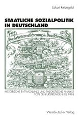 Staatliche Sozialpolitik in Deutschland - Eckart Reidegeld