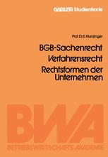 BGB-Sachenrecht, Verfahrensrecht, Rechtsformen der Unternehmen - Eugen Klunzinger; Eugen Klunzinger