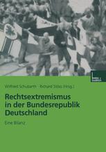 Rechtsextremismus in der Bundesrepublik Deutschland - Wilfried Schubarth