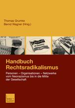 Handbuch Rechtsradikalismus - Thomas Grumke; Bernd Wagner
