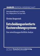 Entscheidungsorientierte Kostenrechnungssysteme - Christian Bungenstock