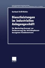 Dienstleistungen im industriellen AnlagengeschÃ¤ft - Gerhard Grill-Kiefer