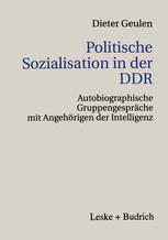 Politische Sozialisation in der DDR - Dieter Geulen