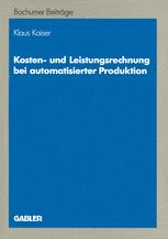 Kosten- Und Leistungsrechnung Bei Automatisierter Produktion