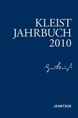 Kleist-Jahrbuch 2010 - Günter Blamberger; Sabine Doering; Gabriele Brandstetter; Klaus Müller-Salget; Wolfgang de Bruyn; Ingo Breuer