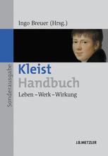 Kleist-Handbuch: Leben - Werk - Wirkung