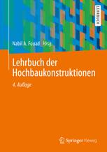 Lehrbuch der Hochbaukonstruktionen - Martin Achmus; Nabil A. Fouad; Britta Birkner; Dirk Bohne; Erich Cziesielski; Carolin Ebbing; Anja Eckert; Alexander Furche; Harald Gscheidle; Rainer Hohmann; Wolfram Jäger; Paul Kahlfeldt; Ludger Lohaus; Helmut Marquardt; Tanja Osterhage; Jochen Pfau; Jö