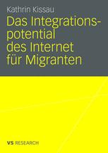Das Integrationspotential des Internet fÃ¼r Migranten - Kathrin Kissau